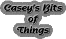 Casey's Bits of Things